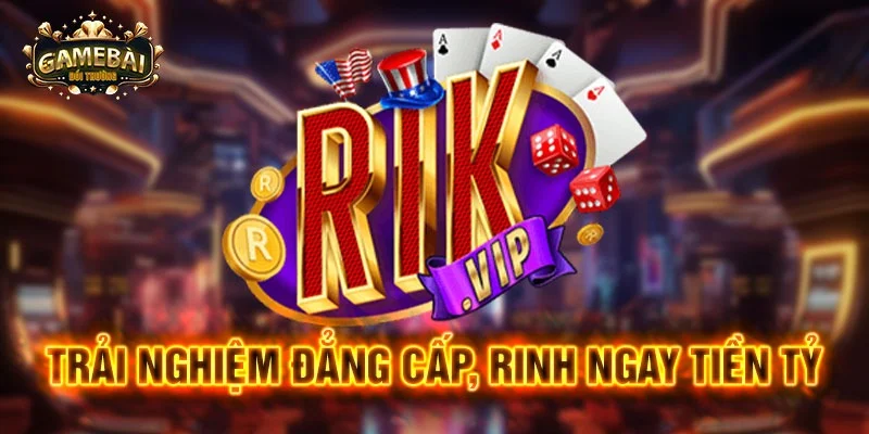 Những lý do khiến người chơi lựa chọn Rikvip 